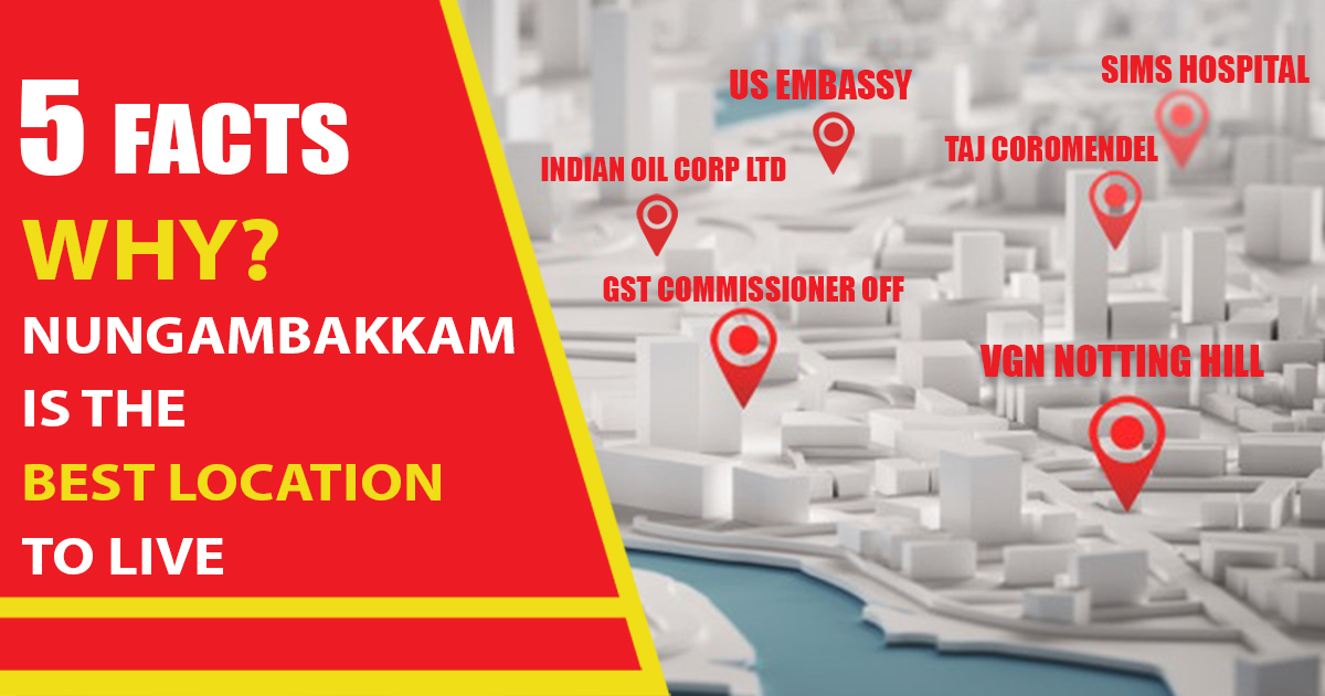 five_facts_why_nungambakkam_is_the_best_location_to_lives